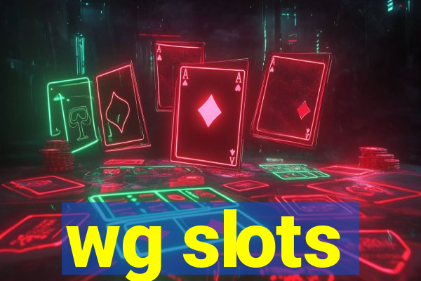 wg slots